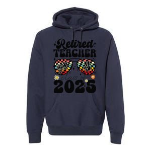 Retired Teacher Class Of 2025 School Retirement Funny Premium Hoodie