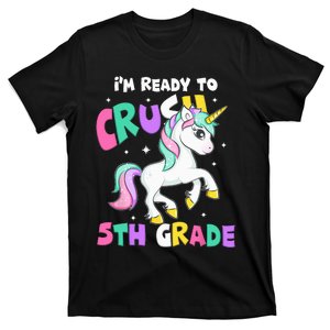 Ready To Crush 5th Grade Unicorn Back To School First Day T-Shirt