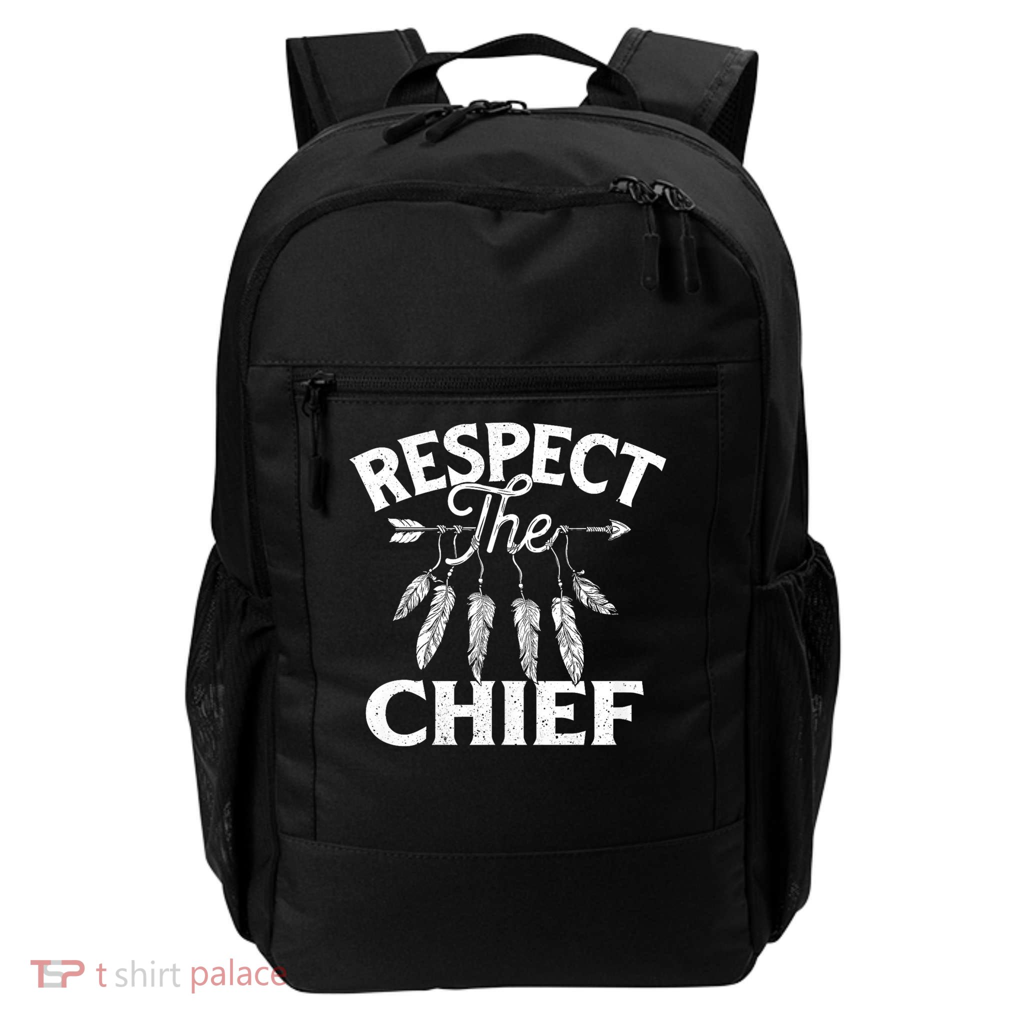 Respect The Chief - Tribe Native American Blood Indian Pride Daily Commute Backpack