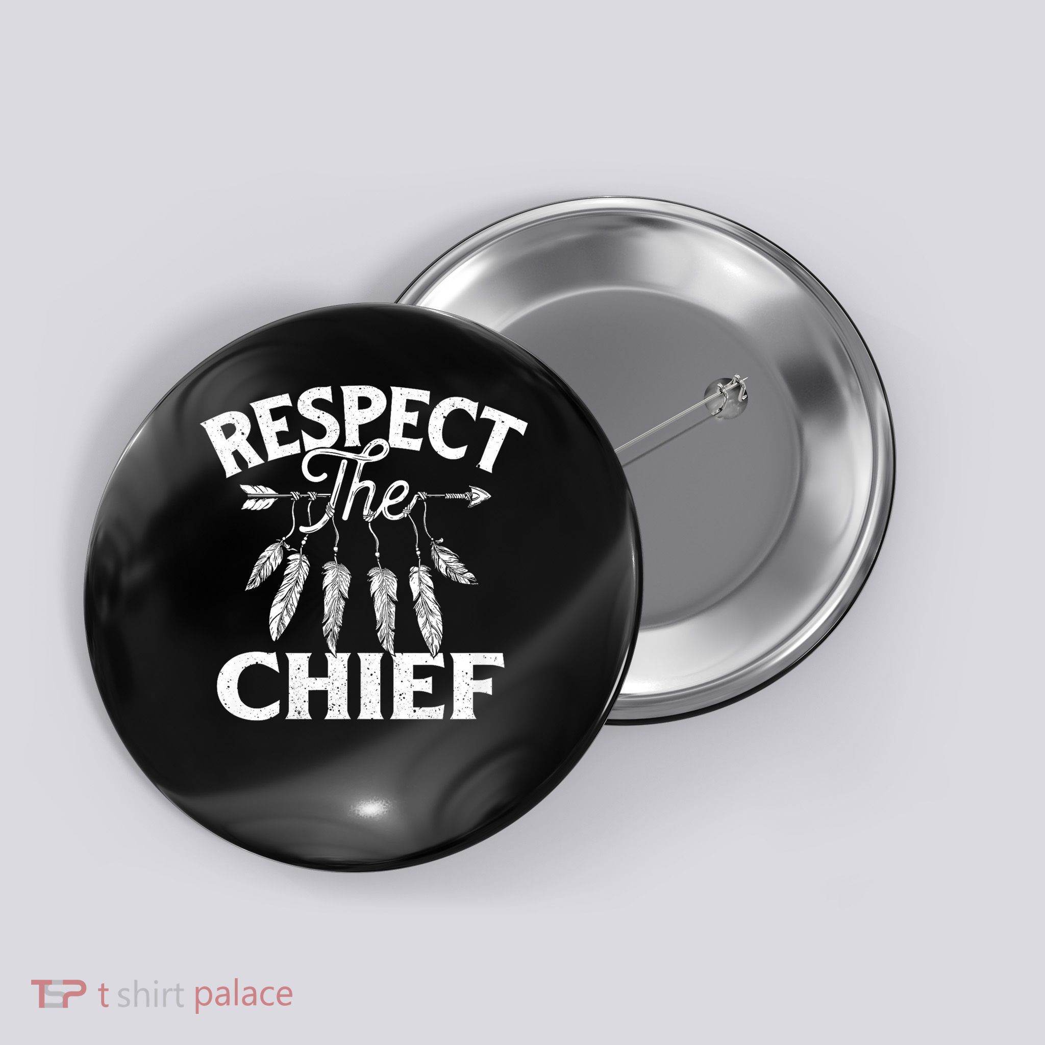 Respect The Chief - Tribe Native American Blood Indian Pride Button