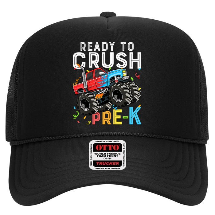 Ready To Crush Prek First Day Of Preschool Monster Truck High Crown Mesh Back Trucker Hat