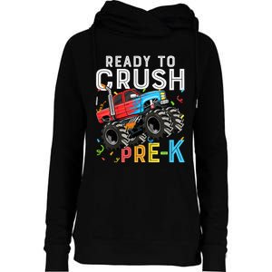 Ready To Crush Prek First Day Of Preschool Monster Truck Womens Funnel Neck Pullover Hood