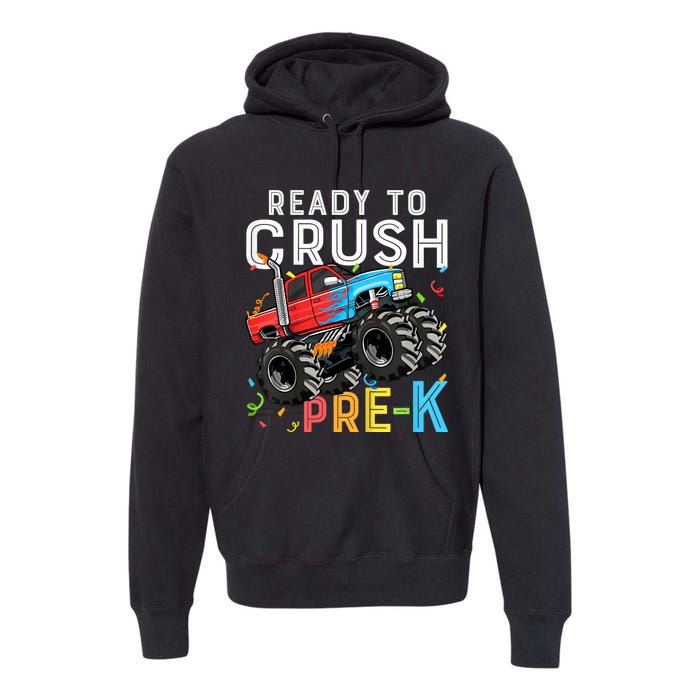 Ready To Crush Prek First Day Of Preschool Monster Truck Premium Hoodie