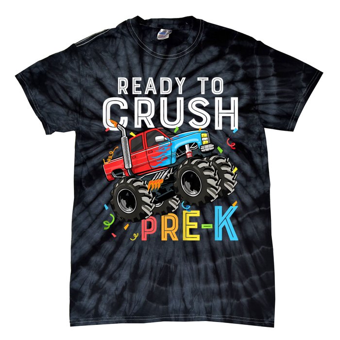 Ready To Crush Prek First Day Of Preschool Monster Truck Tie-Dye T-Shirt