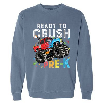 Ready To Crush Prek First Day Of Preschool Monster Truck Garment-Dyed Sweatshirt