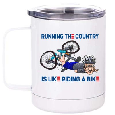 Running The Country Is Like Riding A Bike 12 oz Stainless Steel Tumbler Cup