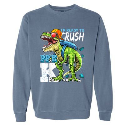 Ready To Crush PreK T Rex Dinosaur Back To School Boy Gift Garment-Dyed Sweatshirt