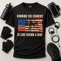 Running The Country Is Like Riding A Bike Performance Shirt