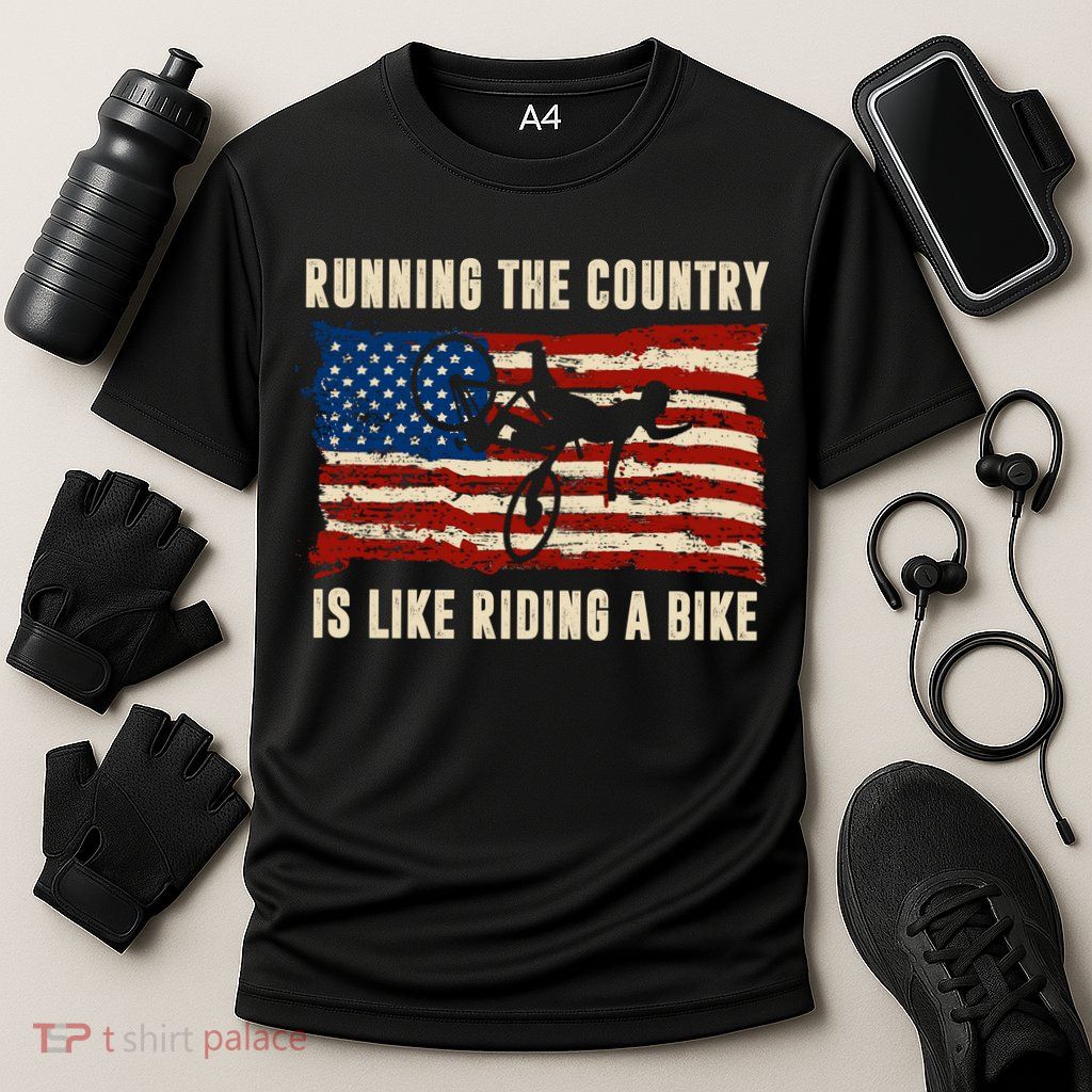 Running The Country Is Like Riding A Bike Performance Shirt