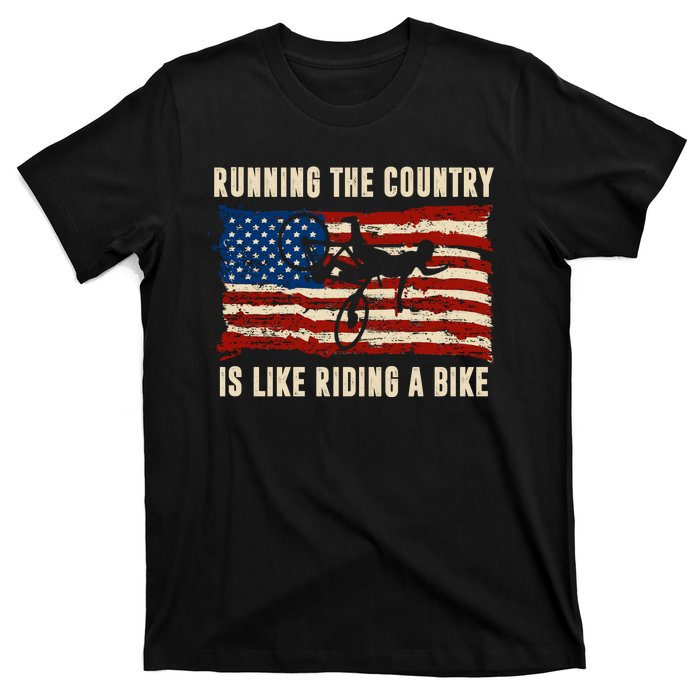 Running The Country Is Like Riding A Bike T-Shirt