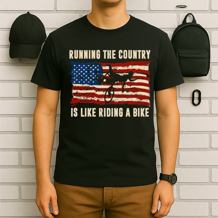 Running The Country Is Like Riding A Bike T-Shirt