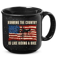 Running The Country Is Like Riding A Bike 15oz Campfire Ceramic Mug