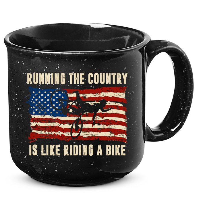 Running The Country Is Like Riding A Bike 15oz Campfire Ceramic Mug