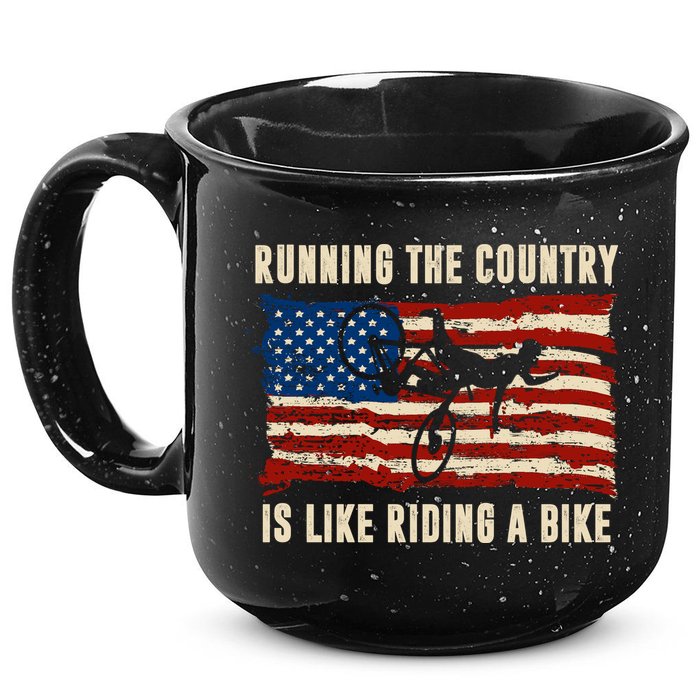 Running The Country Is Like Riding A Bike 15oz Campfire Ceramic Mug
