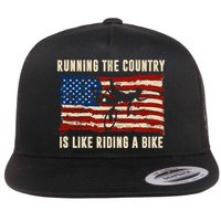 Running The Country Is Like Riding A Bike Flat Bill Trucker Hat