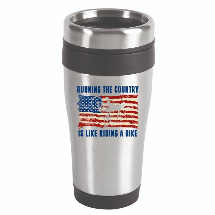 Running The Country Is Like Riding A Bike 16oz Travel Tumbler