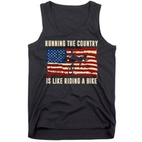 Running The Country Is Like Riding A Bike Tank Top