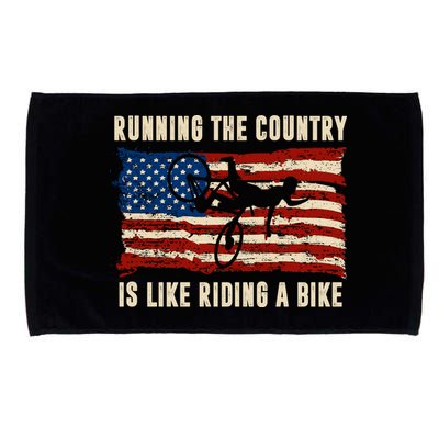 Running The Country Is Like Riding A Bike Microfiber Hand Towel