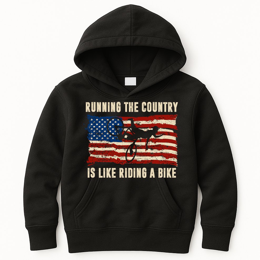 Running The Country Is Like Riding A Bike Kids Hoodie