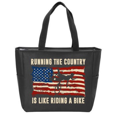 Running The Country Is Like Riding A Bike Zip Tote Bag