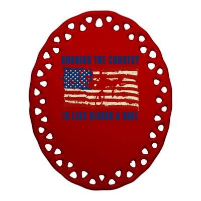 Running The Country Is Like Riding A Bike Ceramic Oval Ornament