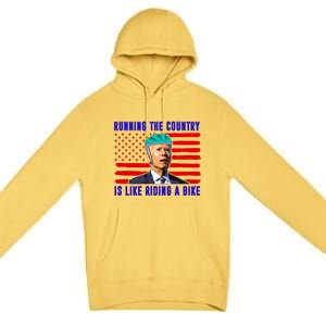 Running The Country Is Like Riding A Bike Funny Biden Premium Pullover Hoodie