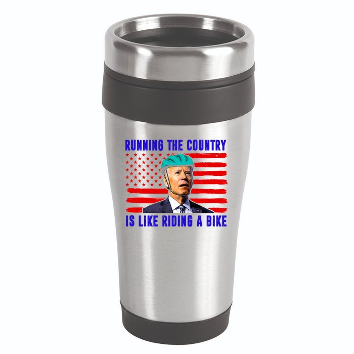Running The Country Is Like Riding A Bike Funny Biden 16oz Travel Tumbler