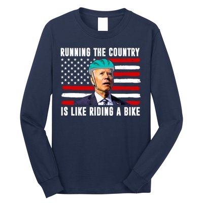 Running The Country Is Like Riding A Bike Funny Biden Long Sleeve Shirt