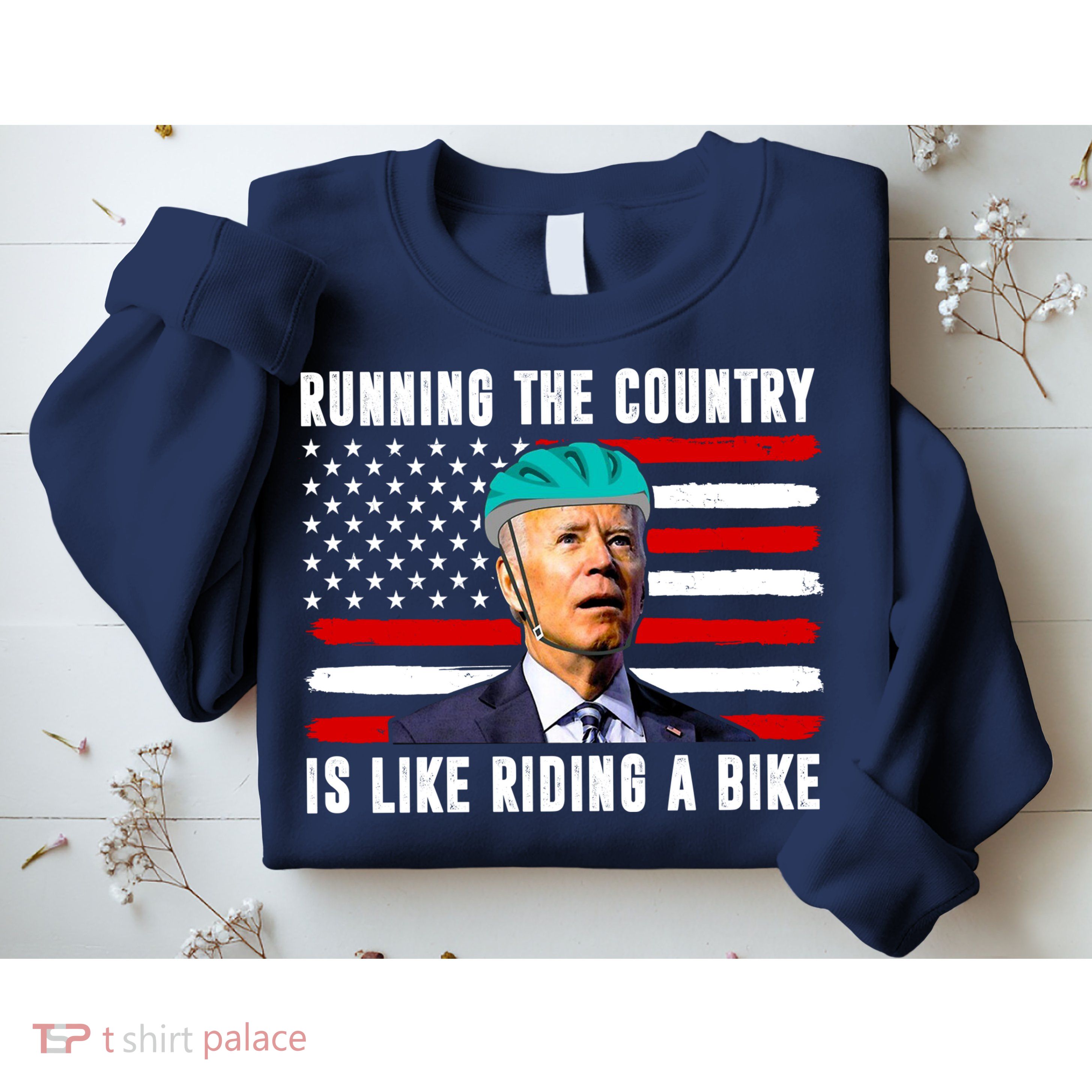 Running The Country Is Like Riding A Bike Funny Biden Sweatshirt