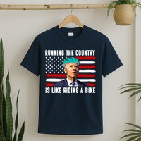 Running The Country Is Like Riding A Bike Funny Biden T-Shirt