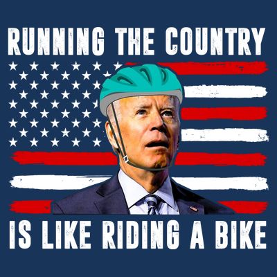 Running The Country Is Like Riding A Bike Funny Biden T-Shirt