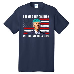 Running The Country Is Like Riding A Bike Funny Biden Tall T-Shirt