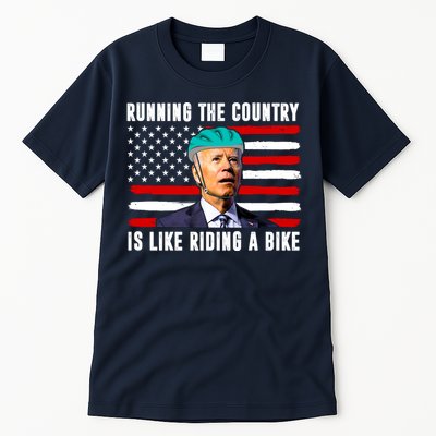 Running The Country Is Like Riding A Bike Funny Biden Tall T-Shirt