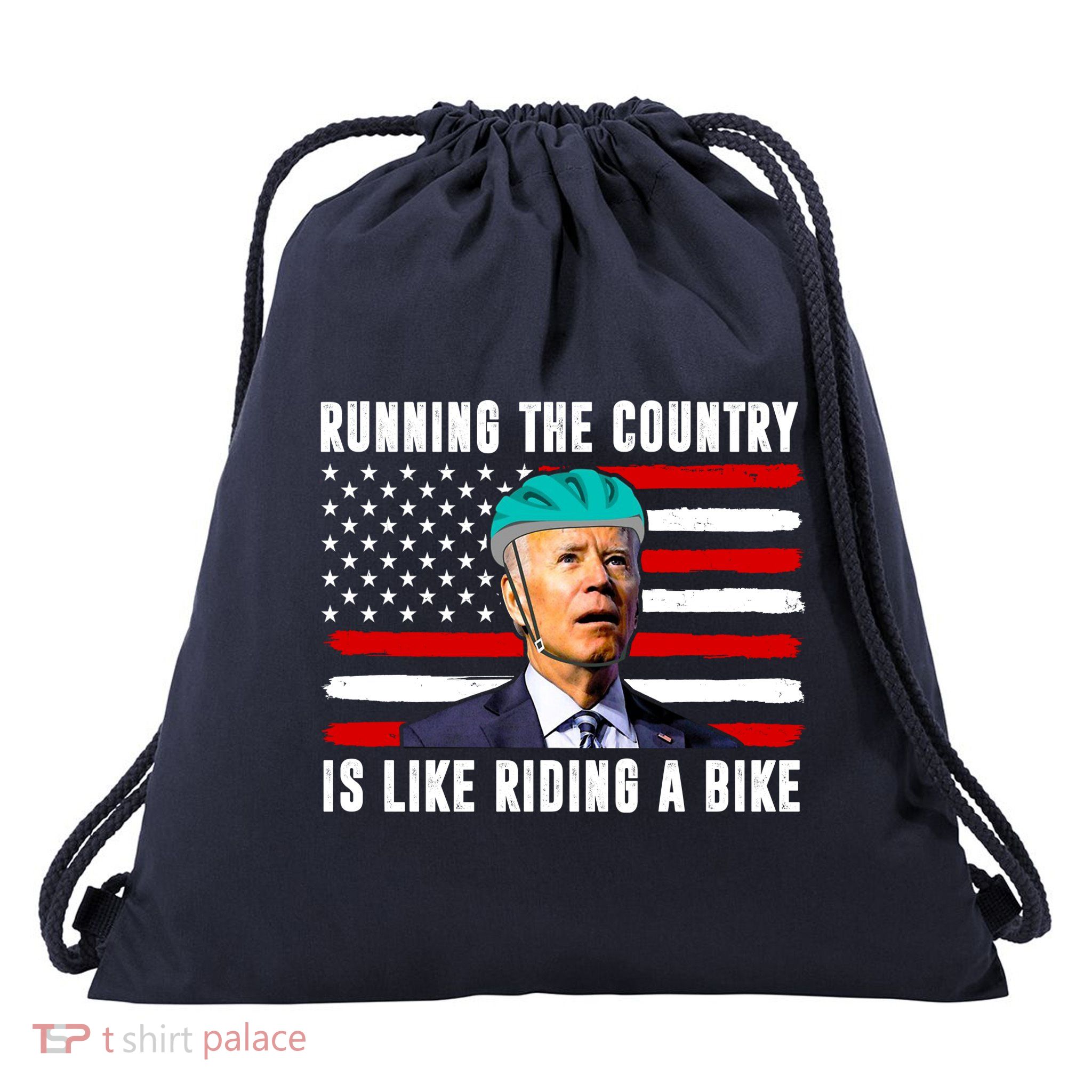 Running The Country Is Like Riding A Bike Funny Biden Drawstring Bag