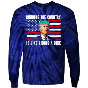 Running The Country Is Like Riding A Bike Funny Biden Tie-Dye Long Sleeve Shirt