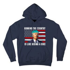 Running The Country Is Like Riding A Bike Funny Biden Tall Hoodie