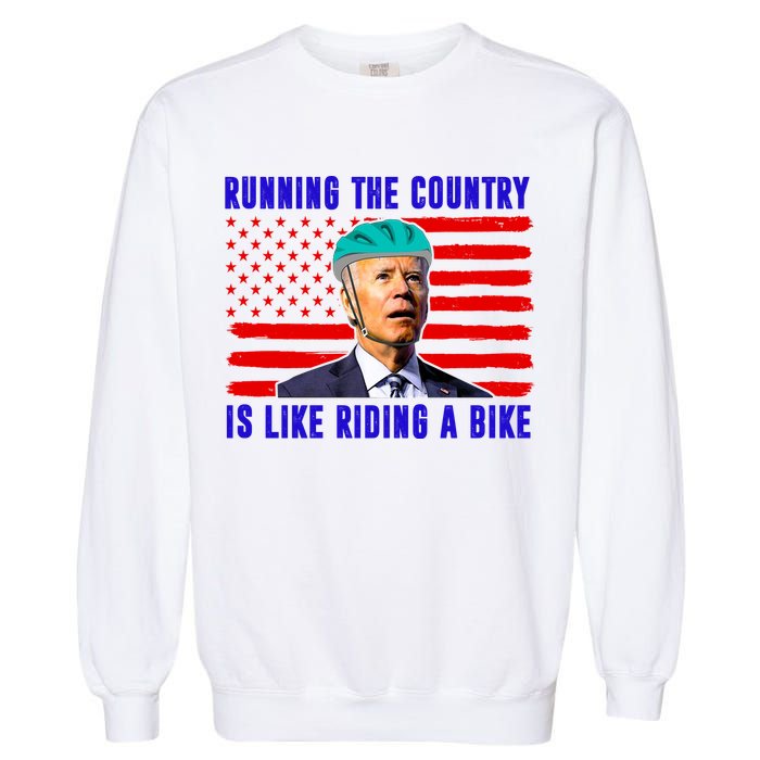 Running The Country Is Like Riding A Bike Funny Biden Garment-Dyed Sweatshirt