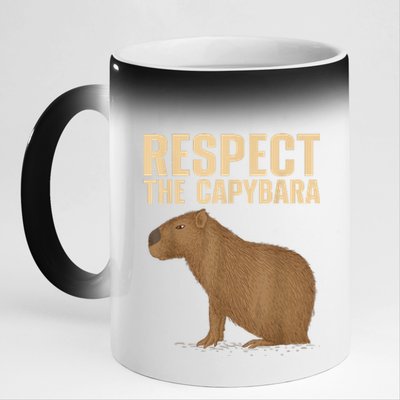 Respect The Capybara Funny Capybara Cavy Rodent Capybara Lover 11oz Black Color Changing Mug