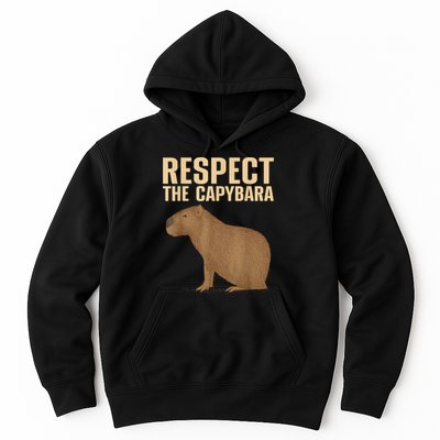 Respect The Capybara Funny Capybara Cavy Rodent Capybara Lover Hoodie