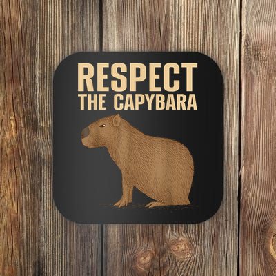 Respect The Capybara Funny Capybara Cavy Rodent Capybara Lover Coaster