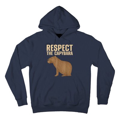 Respect The Capybara Funny Capybara Cavy Rodent Capybara Lover Hoodie