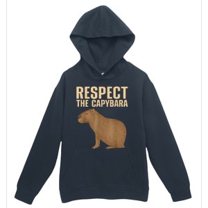 Respect The Capybara Funny Capybara Cavy Rodent Capybara Lover Urban Pullover Hoodie