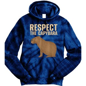 Respect The Capybara Funny Capybara Cavy Rodent Capybara Lover Tie Dye Hoodie