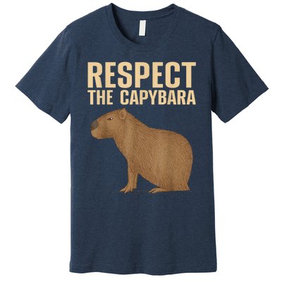 Respect The Capybara Funny Capybara Cavy Rodent Capybara Lover Premium T-Shirt