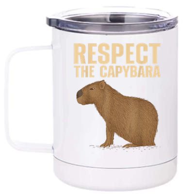 Respect The Capybara Funny Capybara Cavy Rodent Capybara Lover 12 oz Stainless Steel Tumbler Cup