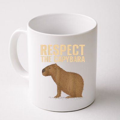 Respect The Capybara Funny Capybara Cavy Rodent Capybara Lover Coffee Mug