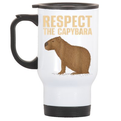 Respect The Capybara Funny Capybara Cavy Rodent Capybara Lover Stainless Steel Travel Mug