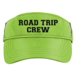 Road Trip Crew Funny Gift Matching Family Vacation Rv Road Trip Cool Gift Adult Drive Performance Visor