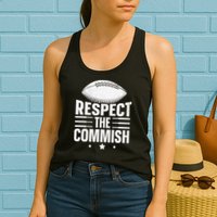 Respect The Commish Fantasy Football Commish Womens Tank Top