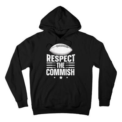 Respect The Commish Fantasy Football Commish Tall Hoodie